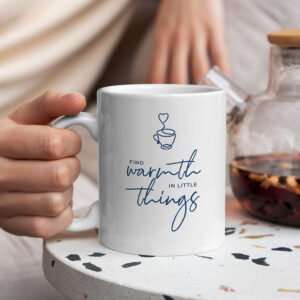 Cană Find warmth in little things